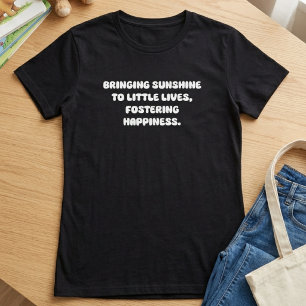 Att Sprida Solsken Till Små Liv Glädjefull Fosterh T Shirt