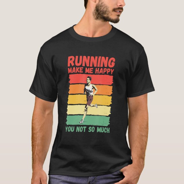 Att springa får mig att Lycklig inte så mycket T Shirt (Framsida)