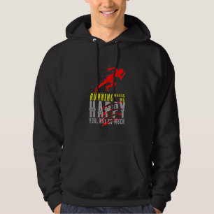 Att springa gör att jag inte springer så mycket Ly Hoodie
