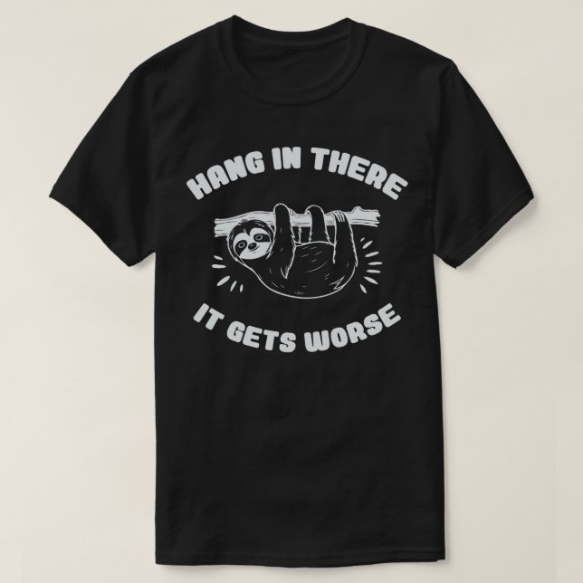 Att stanna där det blir värre och lustigt. t shirt (Design framsida)