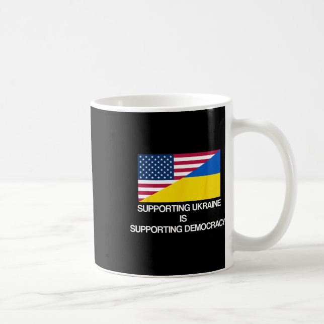 Att stödja Ukraina är att stödja demokrati  Kaffemugg (Höger)