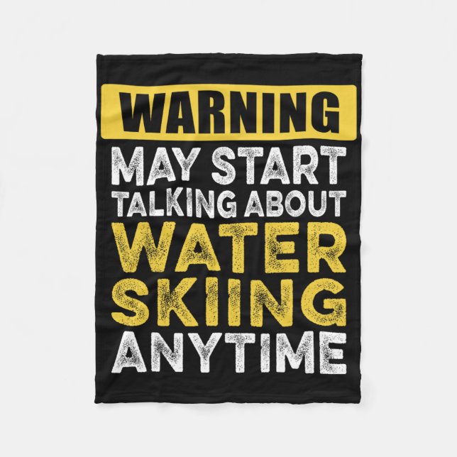 Att tala om Vatten Skiing Anytime Funny Vatten Ski Fleecefilt (Framsidan)