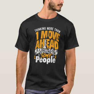 Att tänka framåt är en utmaning, schackspelare är t shirt
