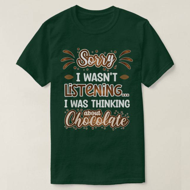 Att tänka på Chocolate Funny Chocolate Älskare T Shirt (Design framsida)