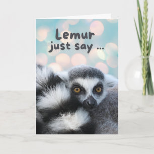 Att tänka på dig Cute Ring Tails Lemur Pun Kort