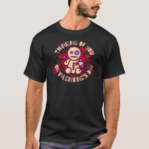 Att tänka på dig Valentine Voodoo T Shirt