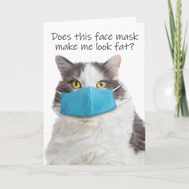 Att tänka på din Tjock Cat i Ansikte Mask Humor Helgkort (Framsida)