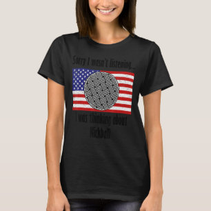 Att tänka på Kickball Hobby-träning T Shirt
