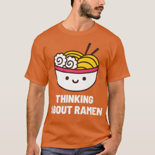 Att tänka på Ramen Japansk Food Anime 290 T Shirt