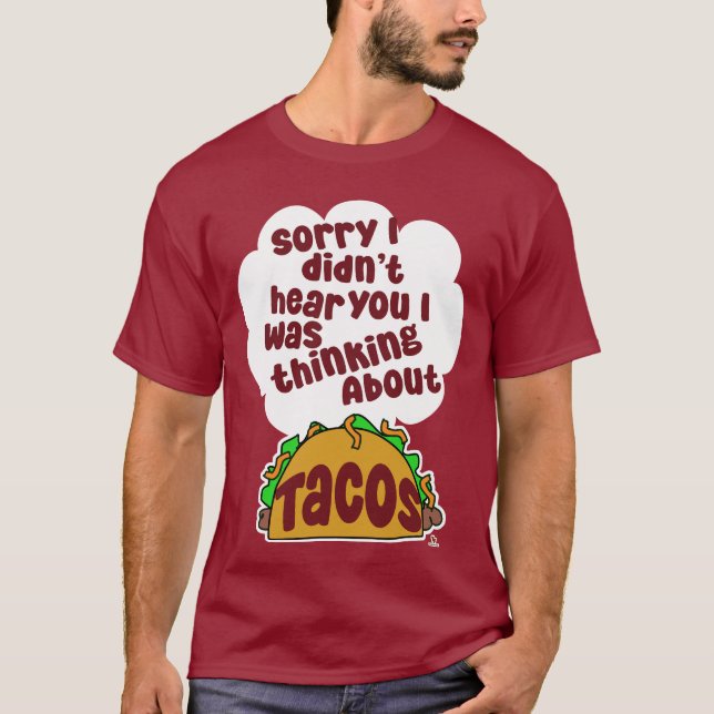 Att tänka på Tacos-programmet för livsmedelsdesign T Shirt (Framsida)
