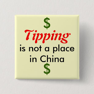 Att tippa är inte ett ställe i china, $, $ knapp
