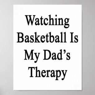 Att titta på Basketball är min Pappa-terapi Poster