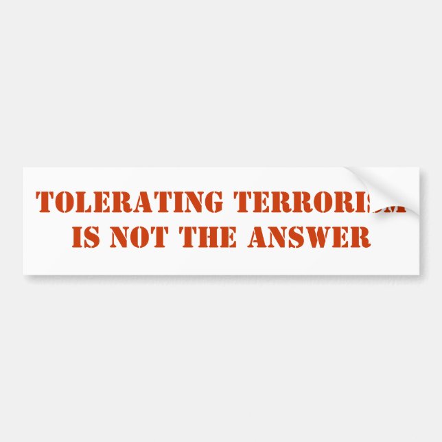 Att tolerera terrorism är inte svaret bildekal (Framsidan)