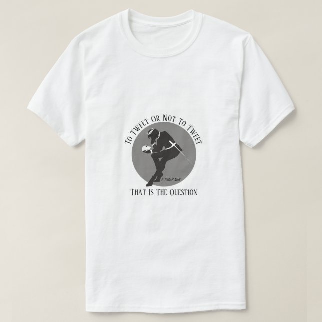Att tweet eller inte tweet - en MisterP-leverans T Shirt (Design framsida)