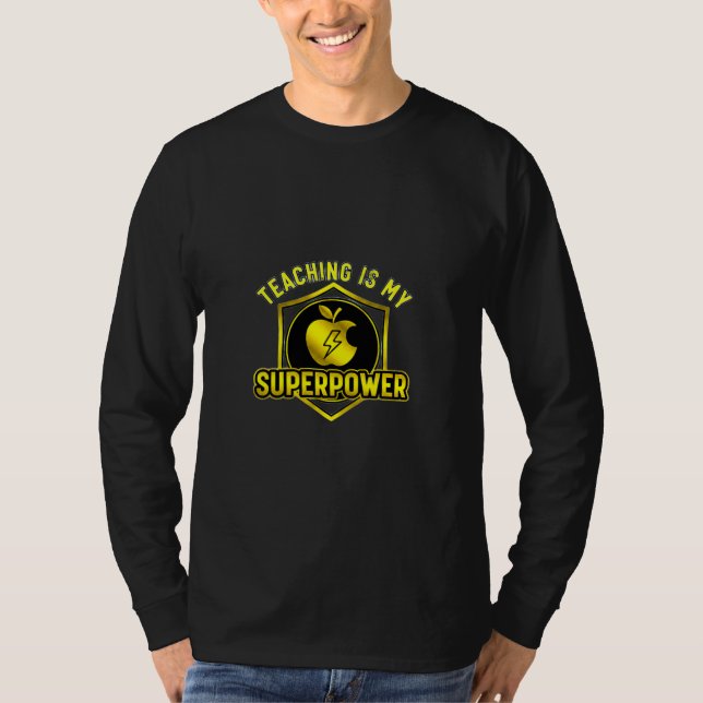 Att undervisa är min superkraft t shirt (Framsida)