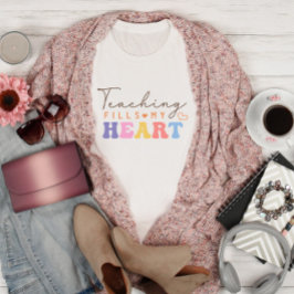 Att undervisa fyller mitt hjärta t shirt