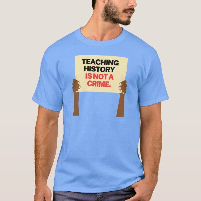 Att undervisa i historia är inte ett brott 2 t shirt (Framsida)