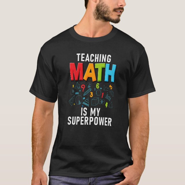 Att undervisa matematik är min supermakt School-un T Shirt (Framsida)