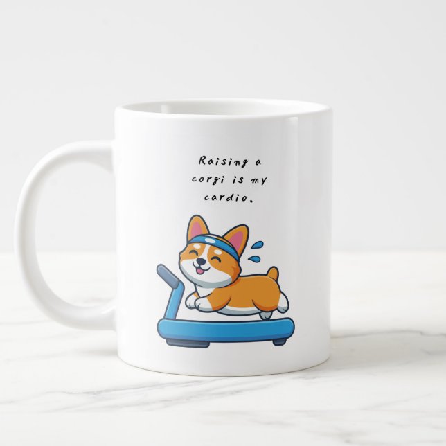 Att Uppfostra En Corgi Är Min Konditionsträning. | Jumbo Mugg (Vänster)