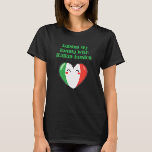 Att uppfostra min familj med italiensk passion des t shirt