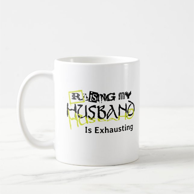 Att uppfostra min Make är en utmattning för den be Kaffemugg (Vänster)