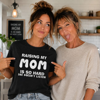 Att uppfostra min mamma är så svårt - roligt t shirt