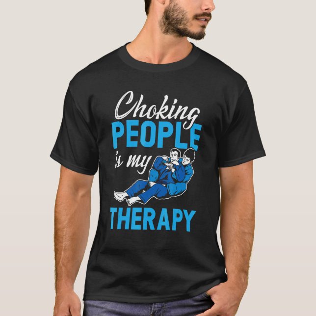 Att välja folk är min terapi Bjj Brazilian Jiu Jit T Shirt (Framsida)