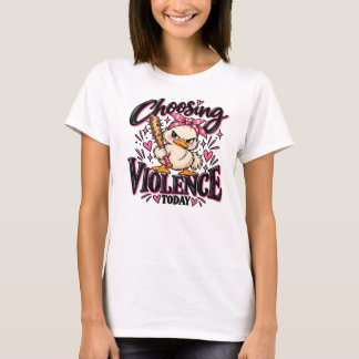 Att välja våld idag. t shirt