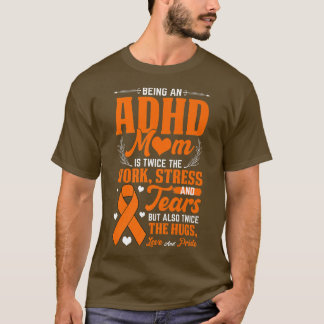 Att vara ADHD Mamma, nationell ADHD-informationsda T Shirt