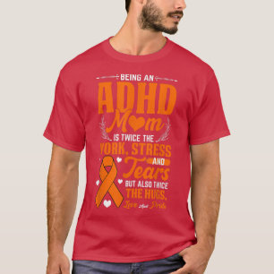 Att vara ADHD Mamma, nationell ADHD-informationsda T Shirt