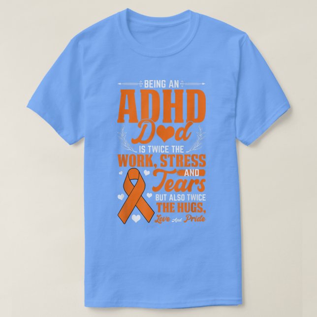 Att vara ADHD Pappa, nationell ADHD-informationsda T Shirt (Design framsida)