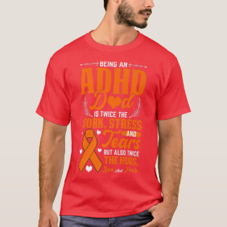 Att vara ADHD Pappa, nationell ADHD-informationsda T Shirt