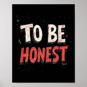 Att vara ärlig motto-kostym poster