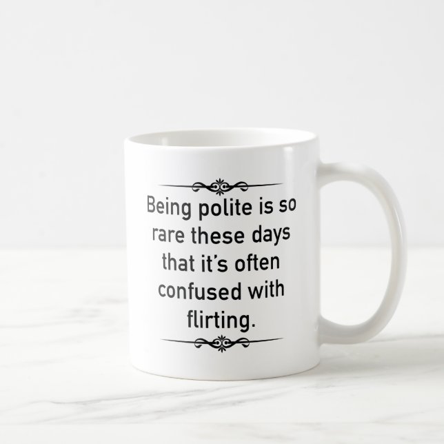 Att vara artig är så Sällsynt nuförtiden Kaffemugg (Höger)