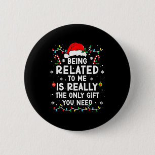Att Vara Besläktad Med Mig Rolig Jul Familj Xmas T Knapp