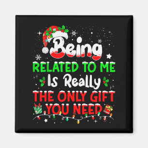 Att Vara Besläktad Med Mig Rolig Jul Familj Xmas T Magnet