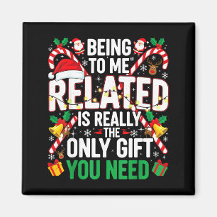 Att Vara Besläktad Med Mig Rolig Jul Familj Xmas T Magnet