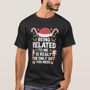 Att Vara Besläktad Med Mig Rolig Jul Familj Xmas T Shirt