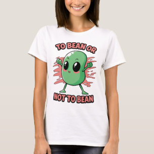 Att vara böna eller inte vara böna t shirt