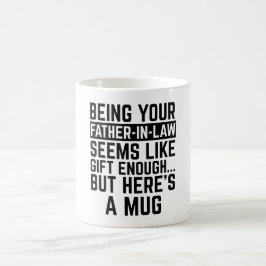 Att vara din svärfar verkar vara en tillräcklig gå kaffemugg
