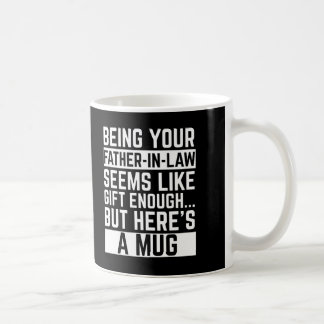 Att vara din svärfar verkar vara en tillräcklig gå kaffemugg