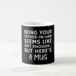 Att vara din svärfar verkar vara en tillräcklig gå kaffemugg