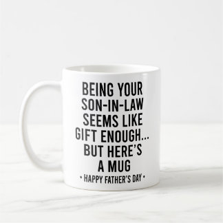 Att vara din svärson är gåva nog Fars dag Kaffemugg