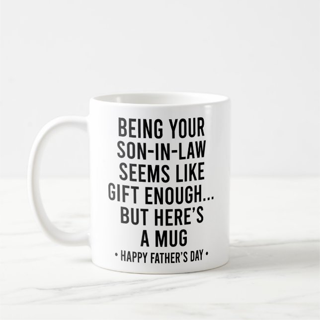 Att vara din svärson är gåva nog Fars dag Kaffemugg (Vänster)