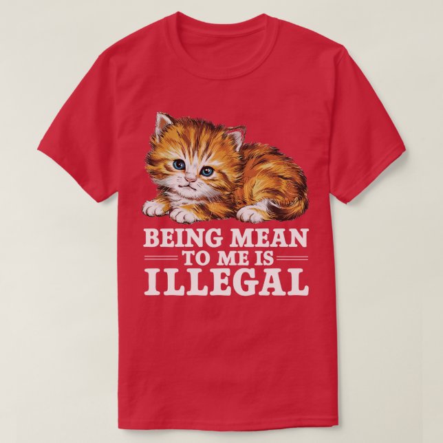 Att vara elak för mig är olagligt t shirt (Design framsida)