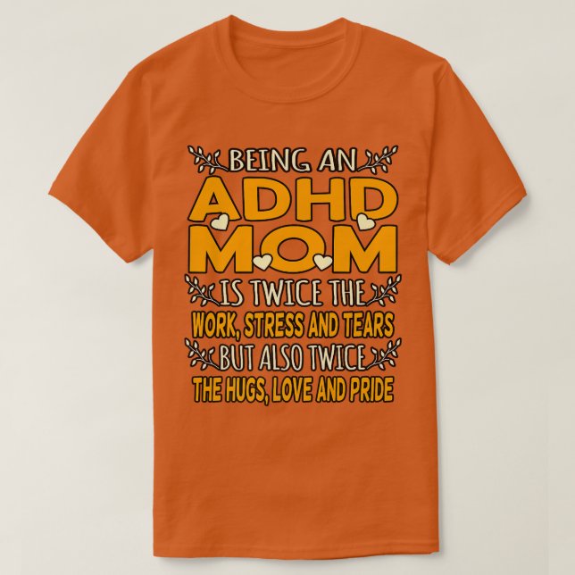 Att vara en ADHD-Orange-banderollarm för funktions T Shirt (Design framsida)