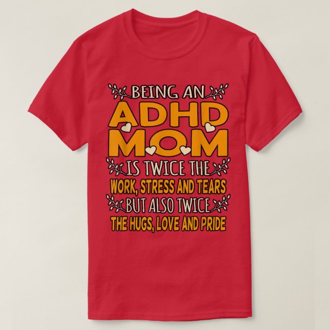 Att vara en ADHD-Orange-banderollarm för funktions T Shirt (Design framsida)