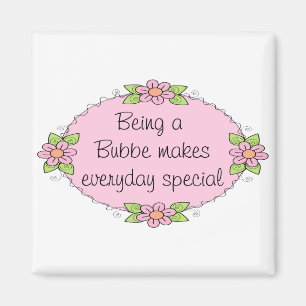 Att vara en Bubbe gör varje dag speciell Magnet