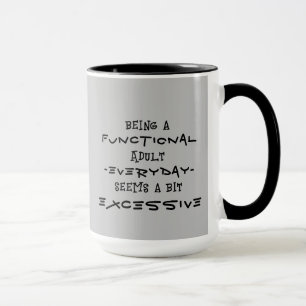 "Att vara en funktionell vuxen..." Kaffe/Tea Mugg