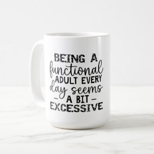 Att vara en funktionsduglig Vuxen varje dag verkar Kaffemugg